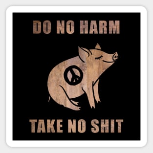 Do No Harm, Take No Sh*t Sticker